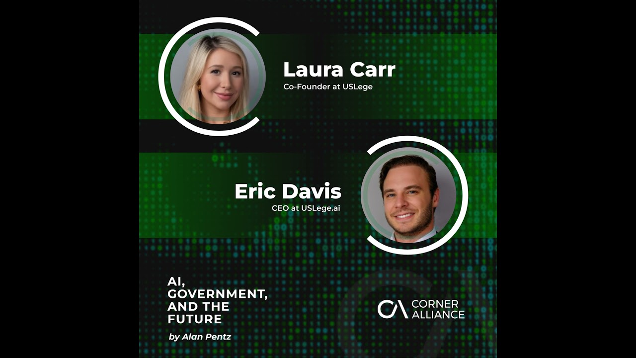 Corner Alliance's AI, Government, and the Future episode with USLege co-founders
